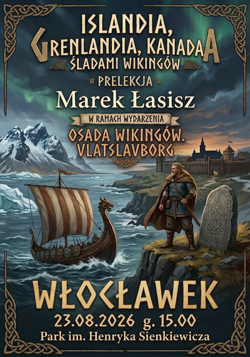Śladami Wikingów. Podróż przez Krainy Północy z Markiem Łasiszem.