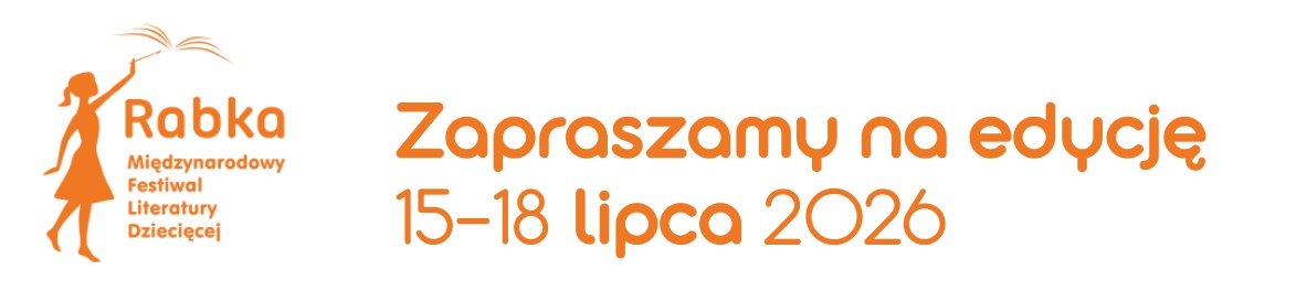 Rabka Festival 2026 – Międzynarodowy Festiwal Literatury Dziecięcej | 15–18 lipca