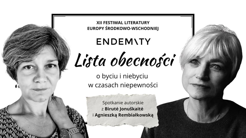 Być obecnym w niepewnym świecie. Spotkanie z Birutė Jonuškaitė i Agnieszką Rembiałkowską
