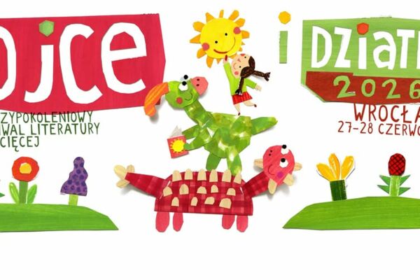 Festiwal Ojce i Dziatki | Wrocław 27-28.06