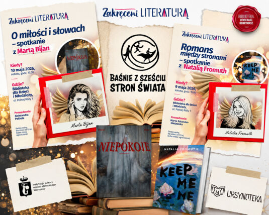 Zdjęcie spotkania: Zakręceni Literaturą 2026: Romans, baśń i opowieści z sześciu stron świata