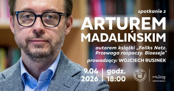 Zdjęcie spotkania: Rozmowa o rozpaczy i wyobraźni – spotkanie z Arturem Madalińskim