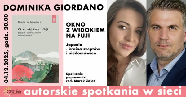 Zdjęcie spotkania: "Okno z widokiem na Fuji. Japonia - kraina szeptów i niedomówień"-spotkanie autorskie z Dominiką Giordano