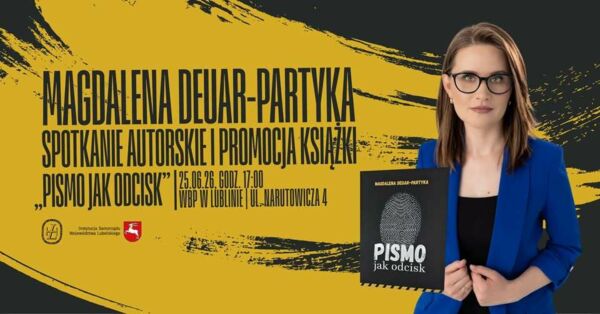 Zdjęcie spotkania: "Pismo jak odcisk"- autorskie spotkanie z Magdaleną Deuar-Partyką