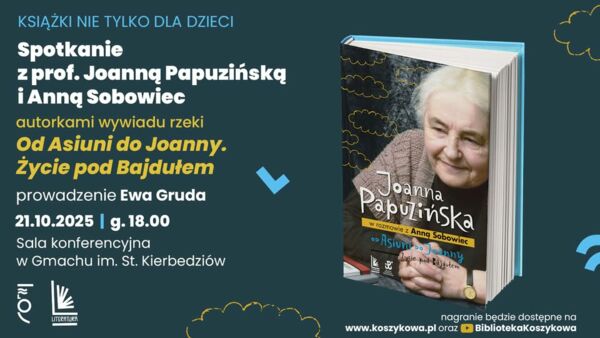 Zdjęcie spotkania: "Od Asiuni do Joanny. Życie pod Bajdułem." Spotkanie z żywą legendą.