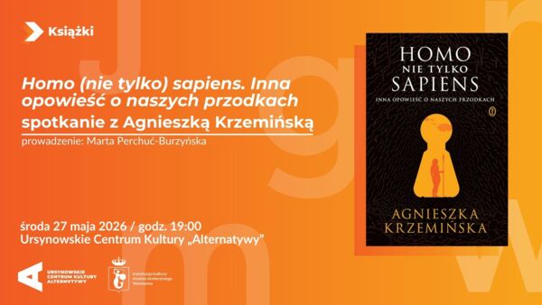 Zdjęcie spotkania: Homo sapiens kontra reszta – dlaczego to my przetrwaliśmy? Rozmowa z Agnieszką Krzemińską