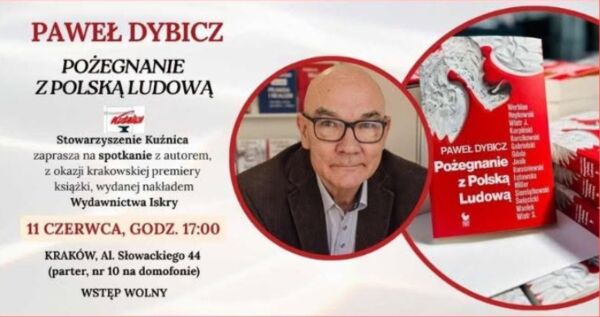 Zdjęcie spotkania: Pożegnanie z Polską Ludową – rozmowy o końcu pewnej epoki z red. Pawłem Dybiczem.