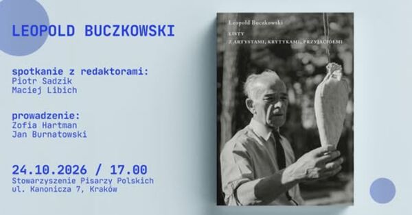 Zdjęcie spotkania: W sieci przyjaciół i krytyków. Nowe oblicze Leopolda Buczkowskiego.