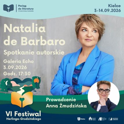 Zdjęcie spotkania: „Przejścia do miłości” – spotkanie z Natalią de Barbaro na Festiwalu Herlinga-Grudzińskiego