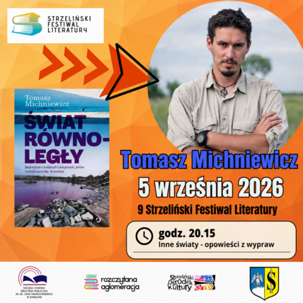 Zdjęcie spotkania: Spotkanie z Tomaszem Michniewiczem w Strzelinie – Inne światy, opowieści z krawędzi wyobraźni